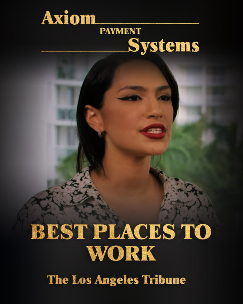 BEST PLACES TO WORK – AXIOM PAYMENT SYSTEMS
